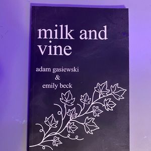 MILK AND VINE BOOKS !! (BOTH EDITIONS)